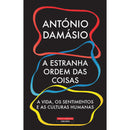 A Estranha Ordem das Coisas de António Damásio de António Damásio