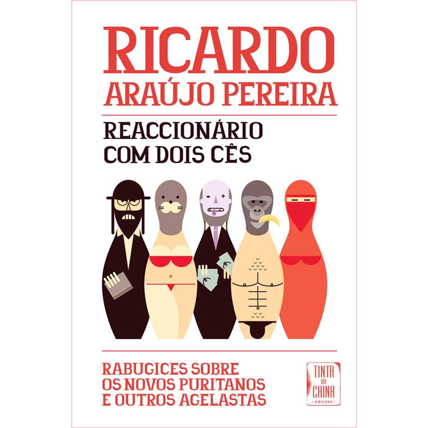 Reaccionário com Dois Cês de Ricardo Araújo Pereira