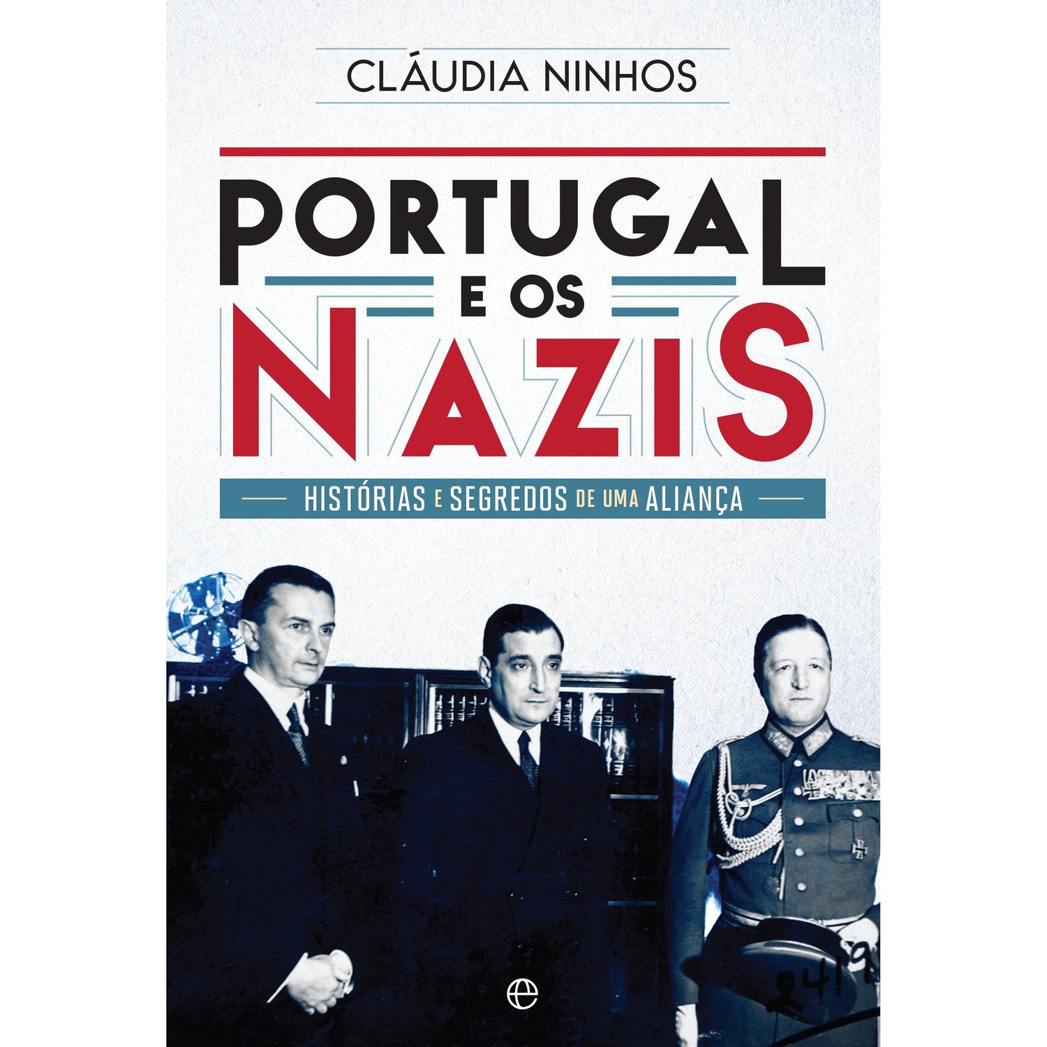 Portugal e os Nazis de Cláudia Ninhos
