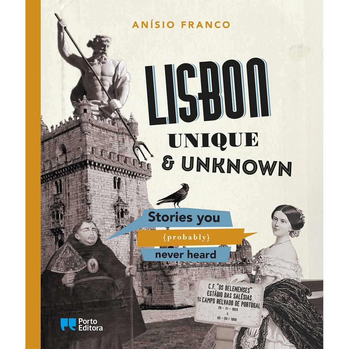 Lisbon Unique & Unknown de Anísio Franco