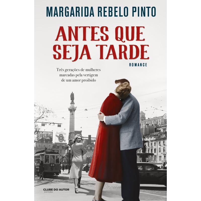 Antes que Seja Tarde de Margarida Rebelo Pinto