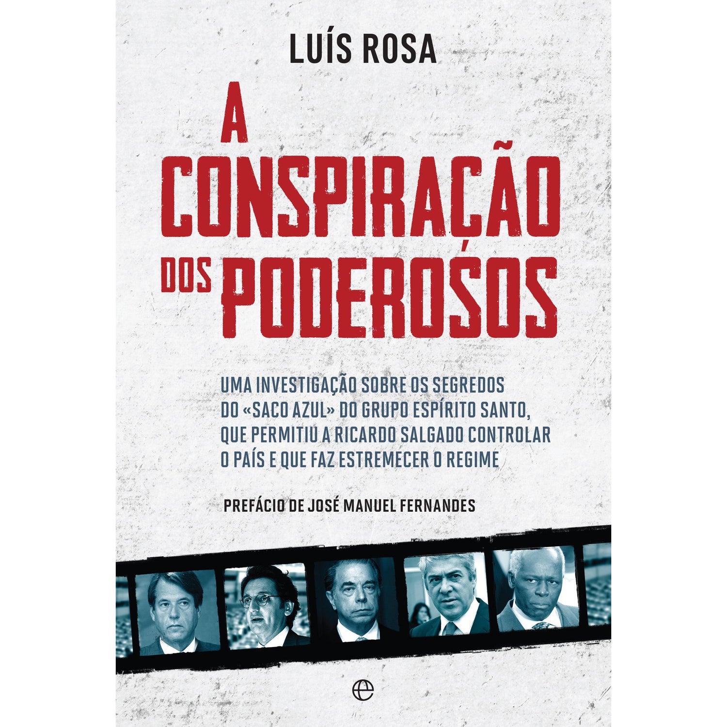 A Conspiração dos Poderosos de Luís Rosa