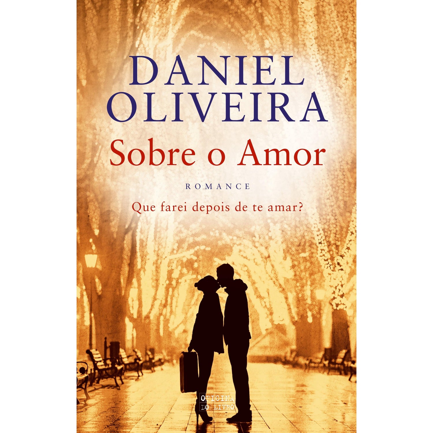 Sobre o Amor de Daniel Oliveira