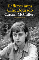 Reflexos Num Olho Dourado de Carson McCullers
