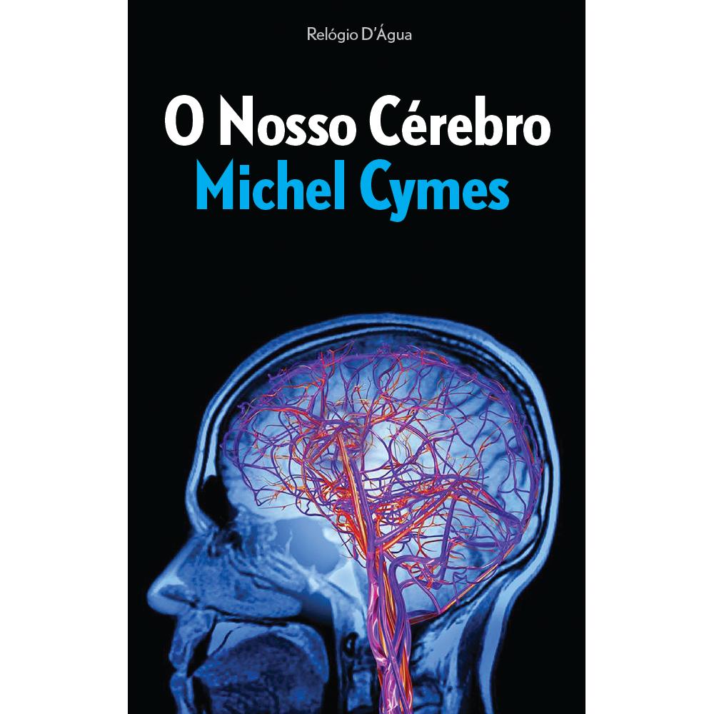 O Nosso Cérebro de Michel Cymes