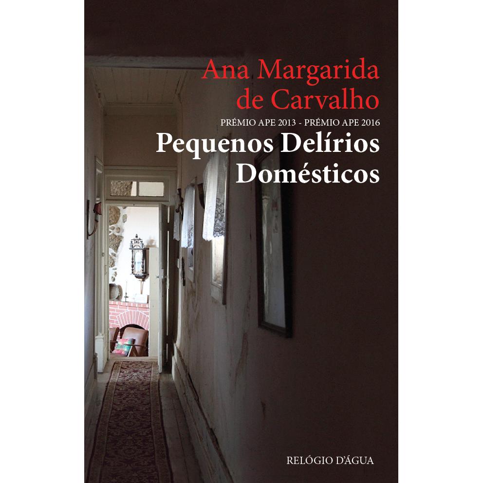 Pequenos Delírios Domésticos de Ana Margarida de Carvalho