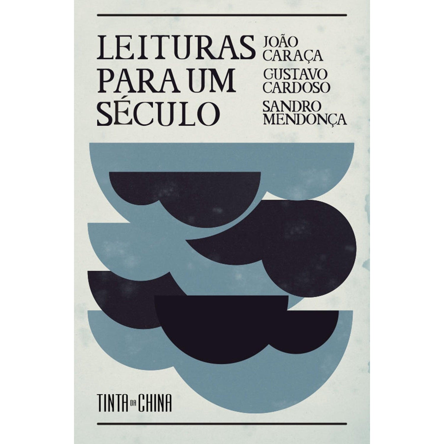 Leituras para Um Século de João Caraça, Sandro Mendonça e Gustavo Cardoso