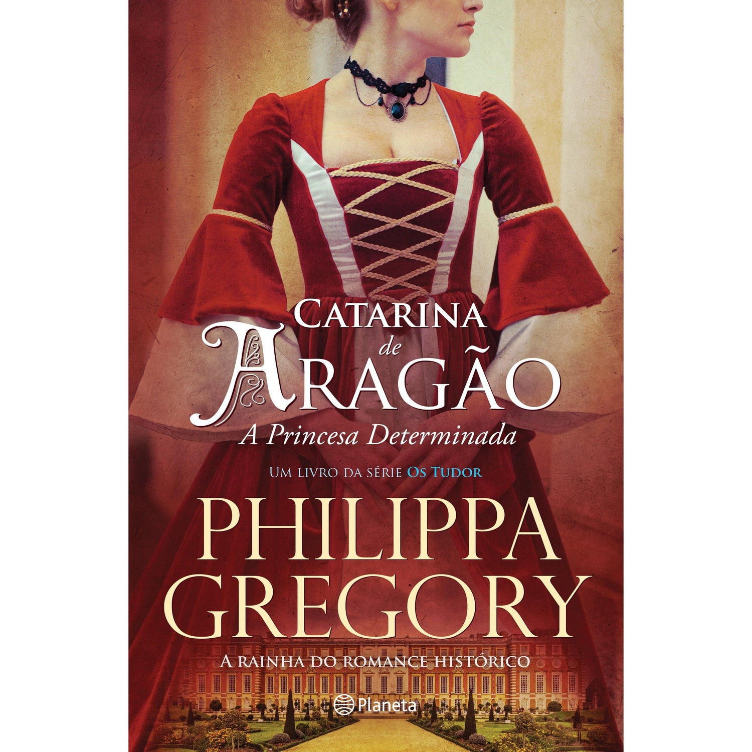 Catarina de Aragão - A Princesa Determinada de Philippa Gregory