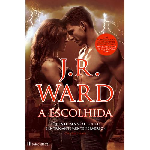 Irmandade da Adaga Negra (Volume XV) - A Escolhida de J. R. Ward