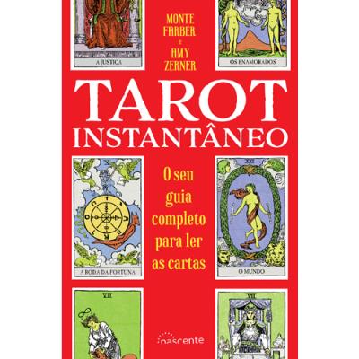 Tarot Instantâneo de Monte Farber e Amy Zerner - O seu Guia Completo para Ler as Cartas (2ª Edição)