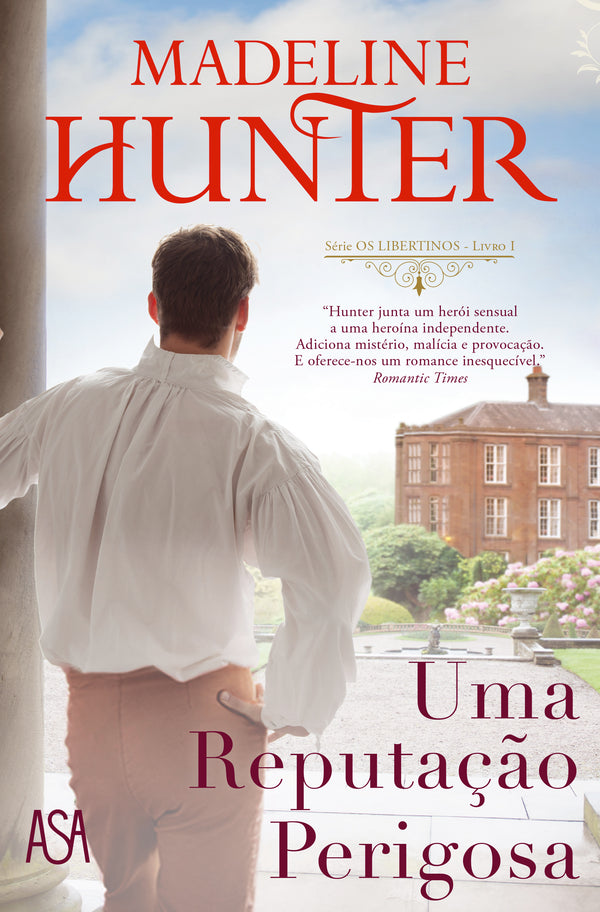 Uma Reputação Perigosa de Madeline Hunter - Série os Libertinos Livro I