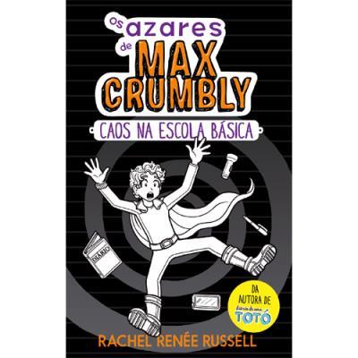 Os Azares de Max Crumbly N.º 2 de Rachel Renée Russell - Caos na Escola Básica