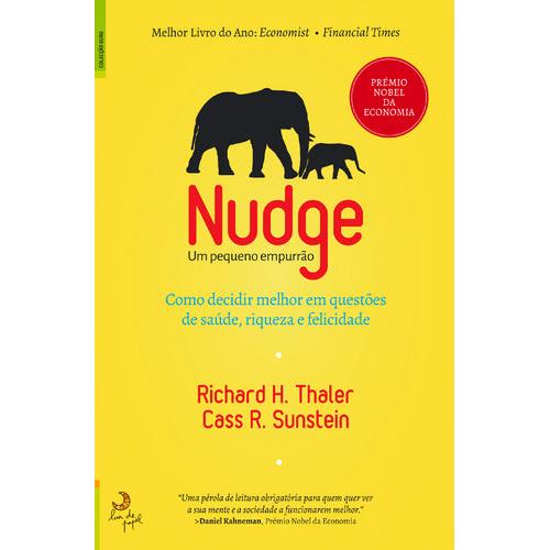 Nudge - Um Pequeno Empurrão de Richard H. Thaler e Cass R. Sunstein