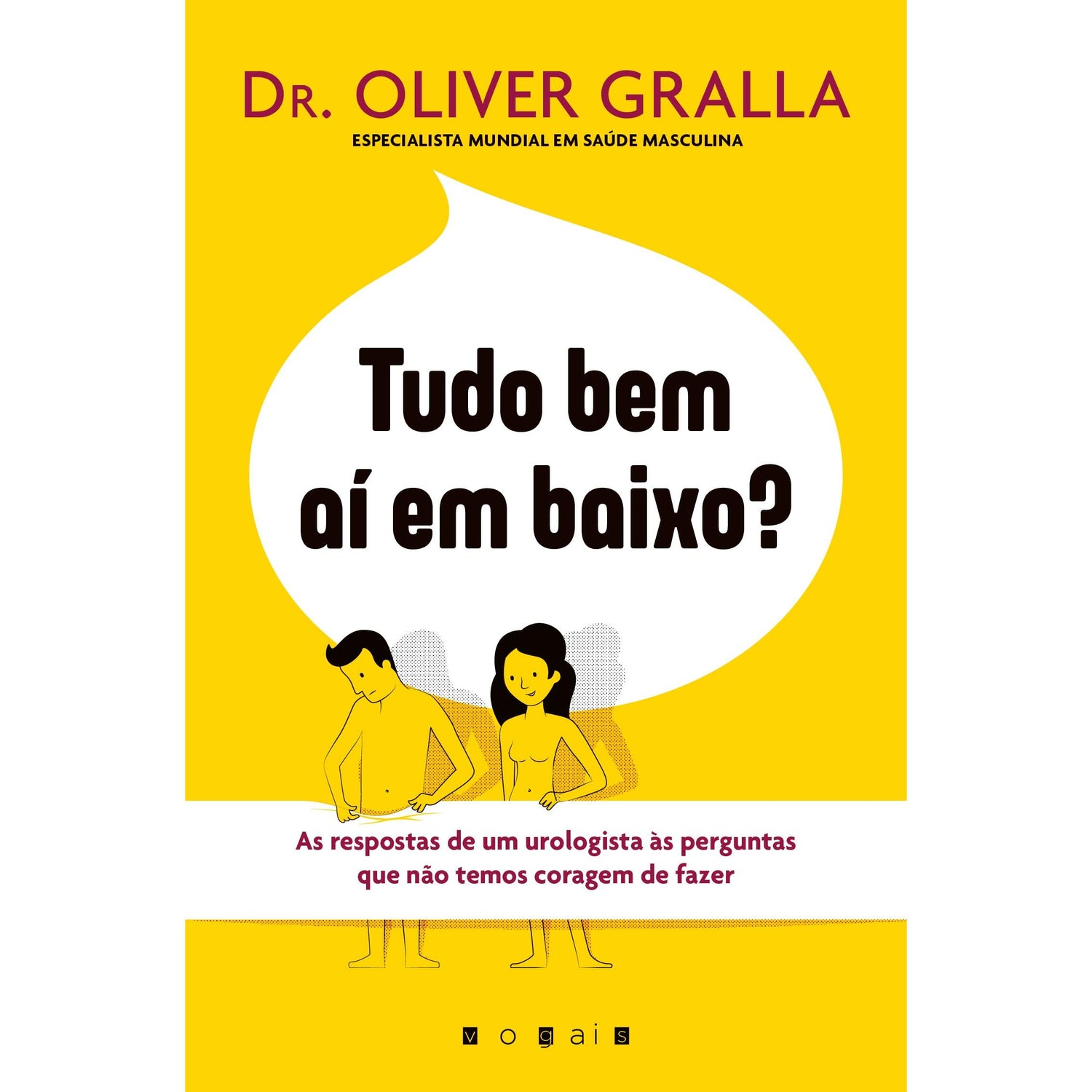 Tudo Bem aí em Baixo? de Dr. Oliver Gralla