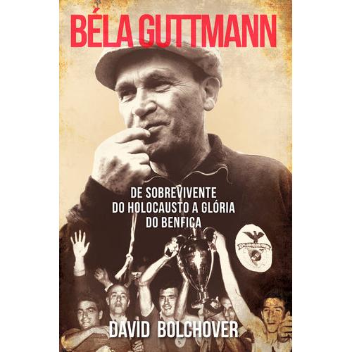 Béla Guttmann de David Bolchover