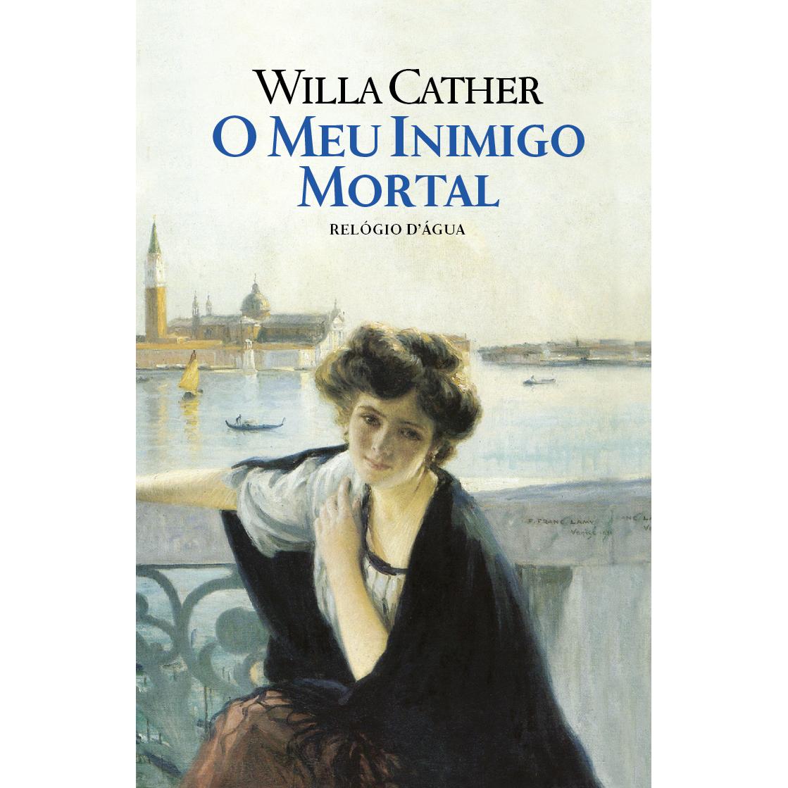 O Meu Inimigo Mortal de Willa Cather