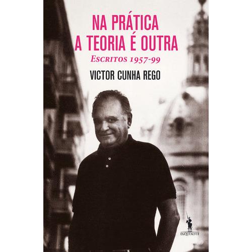 Na Prática a Teoria é Outra de Victor Cunha Rego