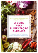 A Cura Pela Alimentação Alcalina de Duarte Alves e Alexandre Fernandes