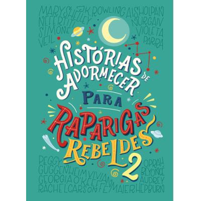 Histórias de Adormecer para Raparigas Rebeldes 2 de Elena Favilli e Francesca Cavallo