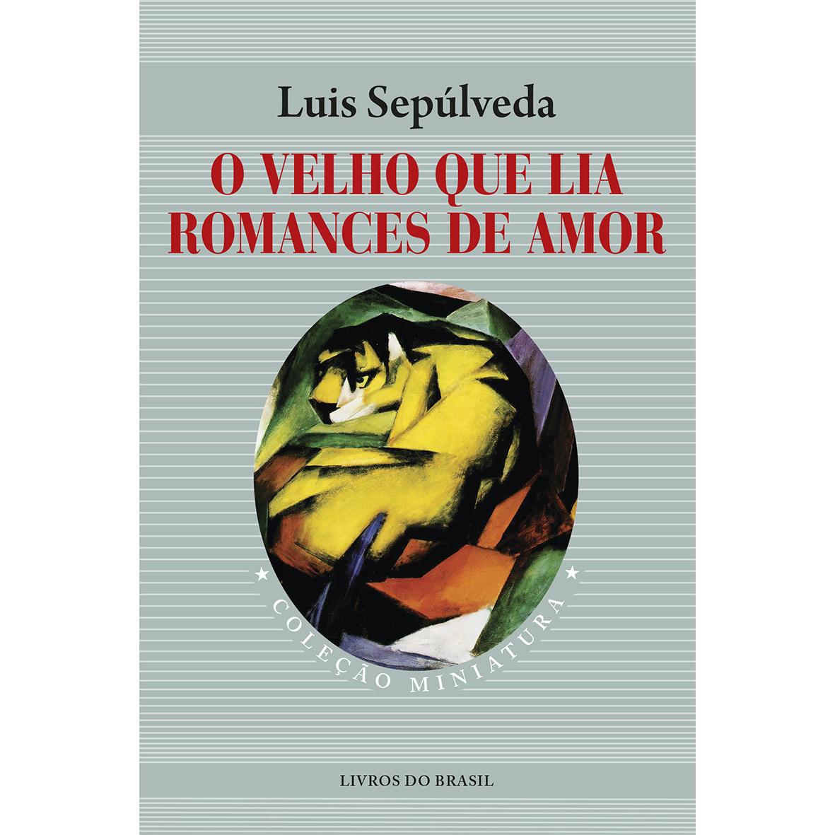 O Velho Que Lia Romances de Amor (Livro de Bolso) de Luis Sepúlveda