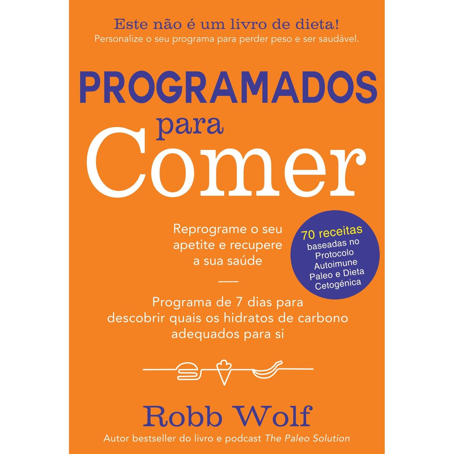 Programados para Comer de Robb Wolf