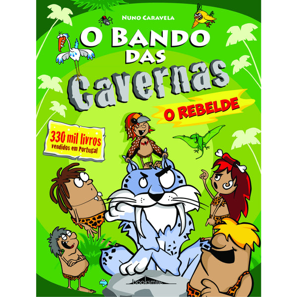 O Bando das Cavernas N.º 20  de Nuno Caravela   O Rebelde (3.ª Edição)