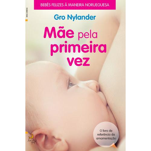 Mãe Pela Primeira Vez de Gro Nylander