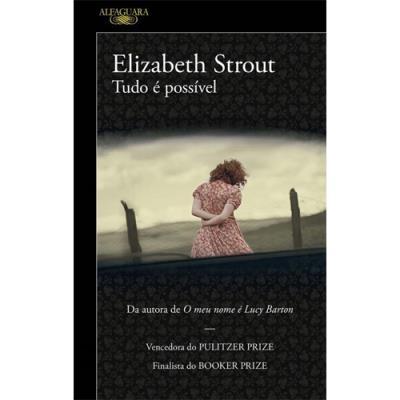 Tudo é Possível de Elizabeth Strout