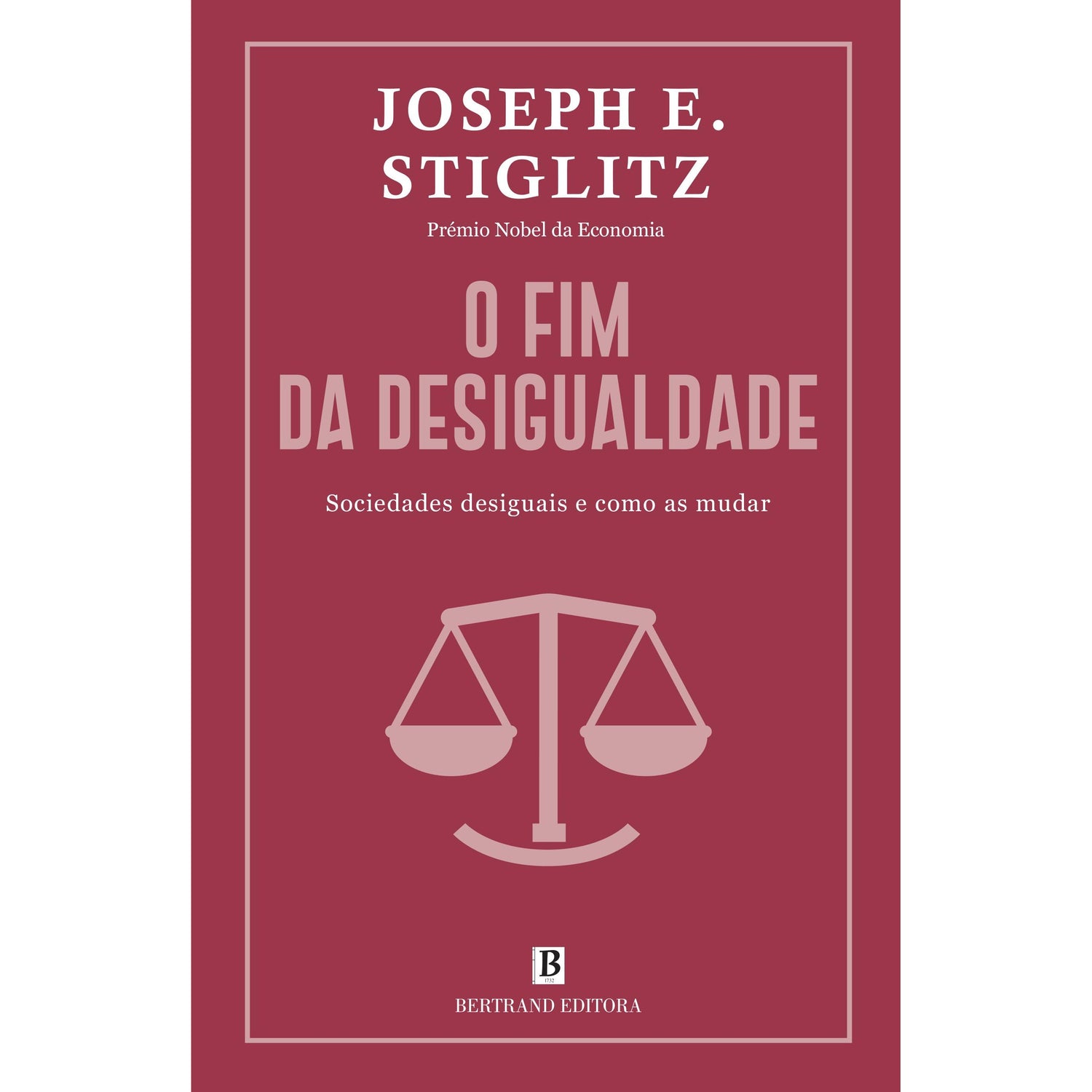 O Fim da Desigualdade de Joseph E. Stiglitz
