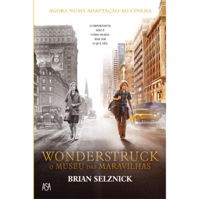 Wonderstruck - O Museu das Maravilhas de Brian Selznick