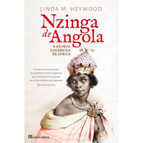 Nzinga de Angola - A Rainha Guerreira de Linda M. Heywood