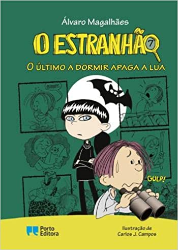 O Estranhão - o Último a Dormir Apaga a Lua de Álvaro Magalhães