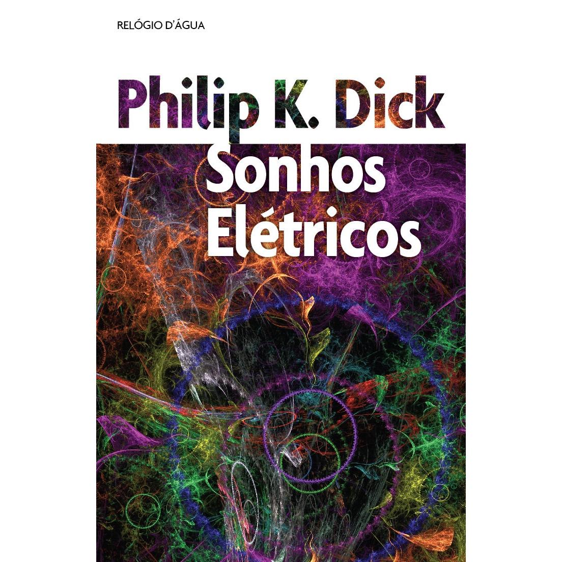 Sonhos Elétricos de Philip K. Dick