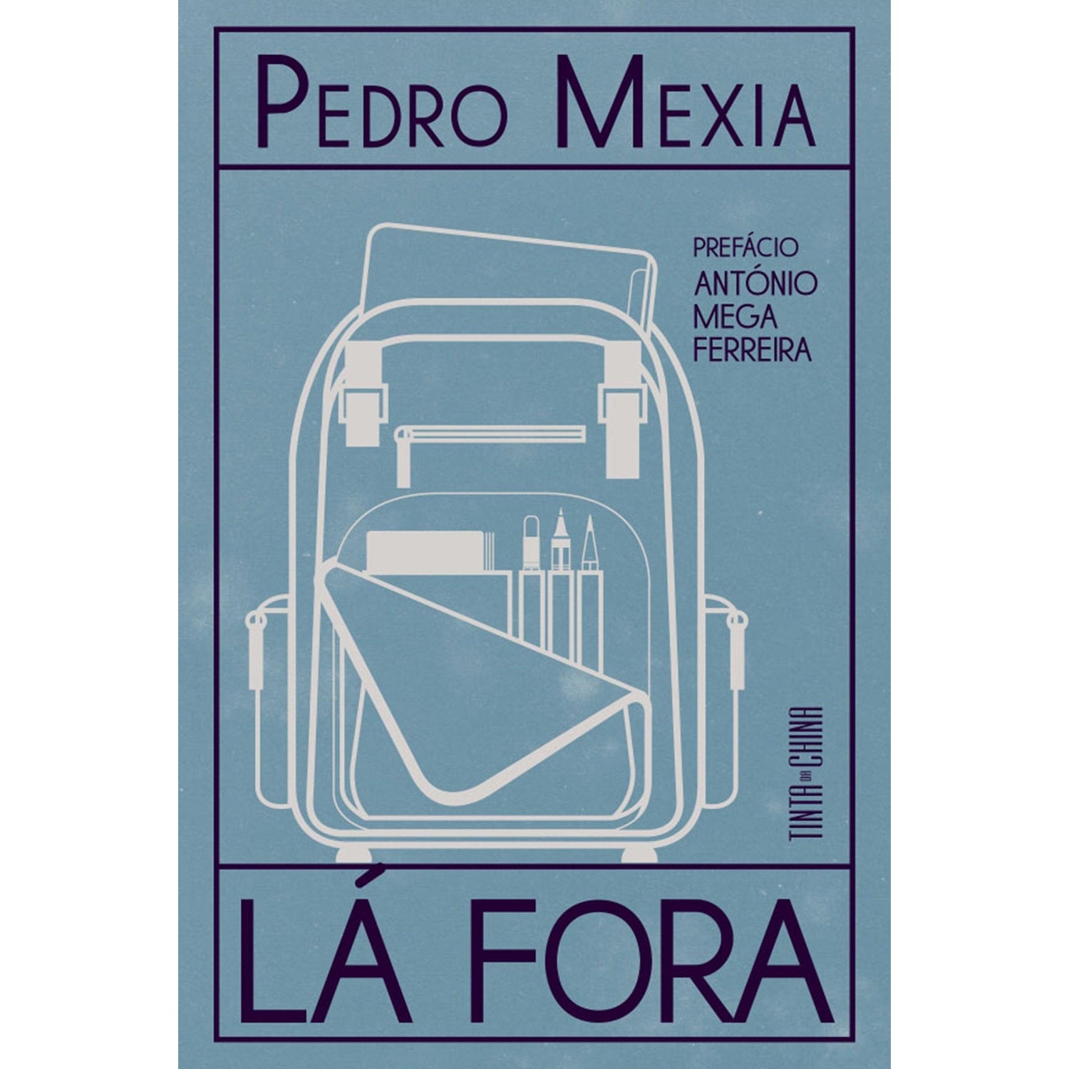 Lá Fora de Pedro Mexia