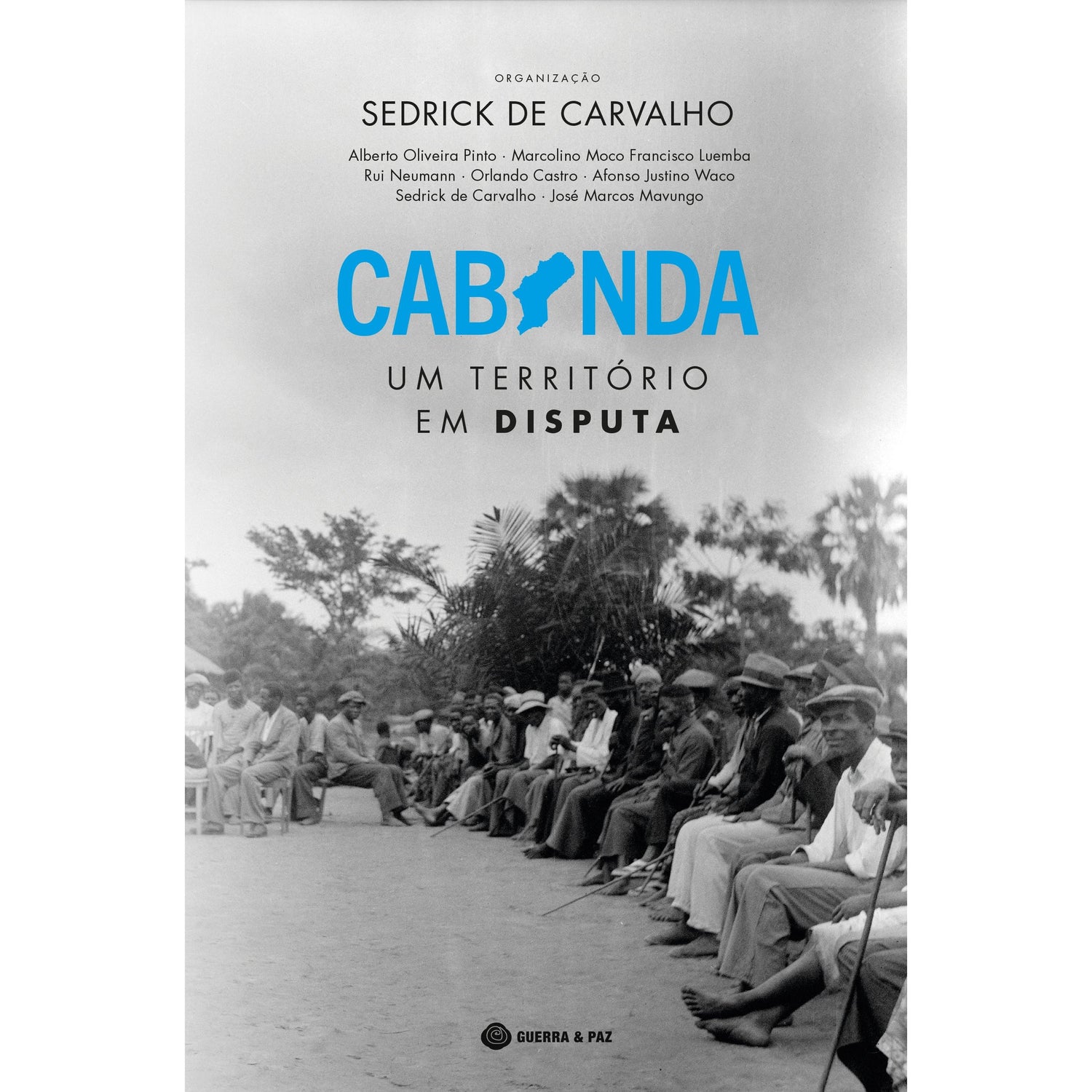 Cabinda - Um Território em Disputa de Sedrick de Carvalho
