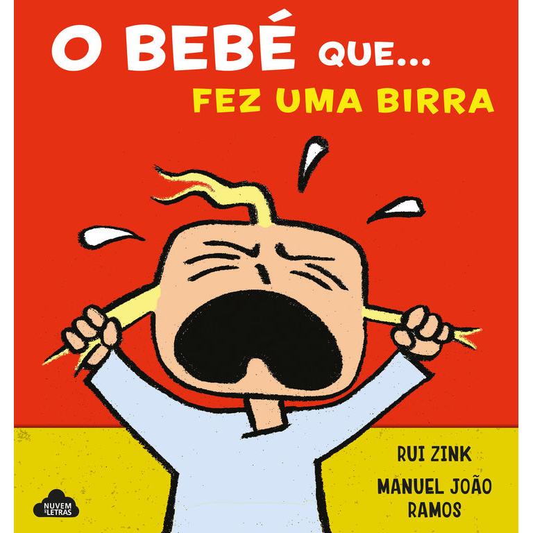 O Bebé que... Fez uma Birra de Rui Zink