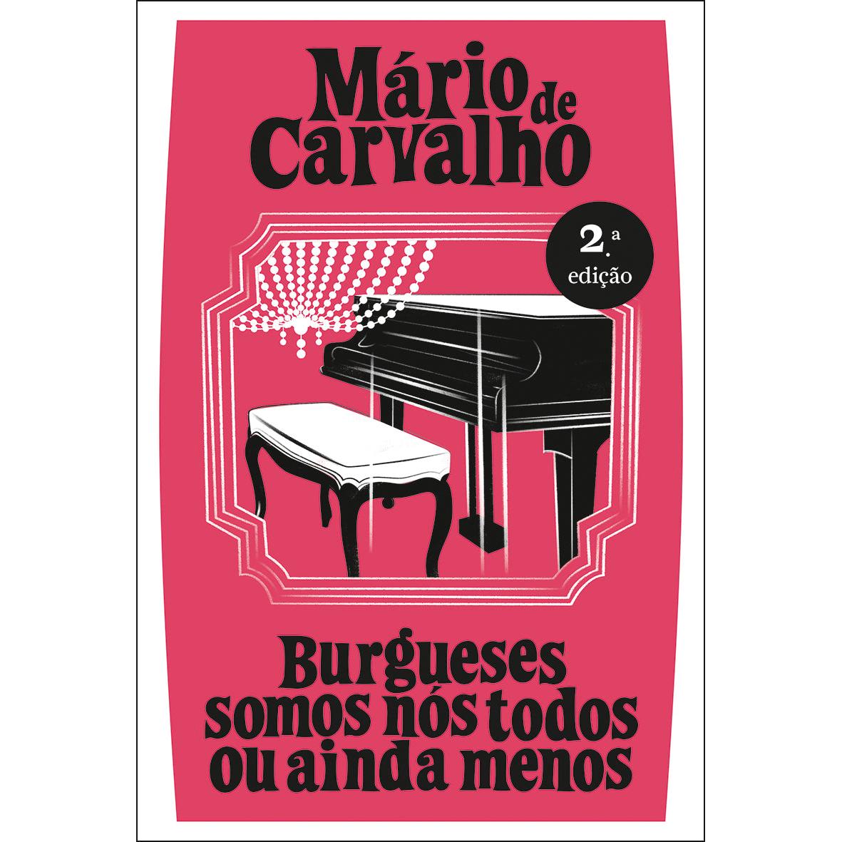 Burgueses Somos Nós Todos ou Ainda Menos de Mário de Carvalho