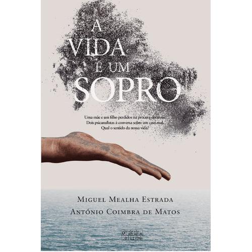 A Vida é um Sopro de Miguel Mealha Estrada e António Coimbra de Matos