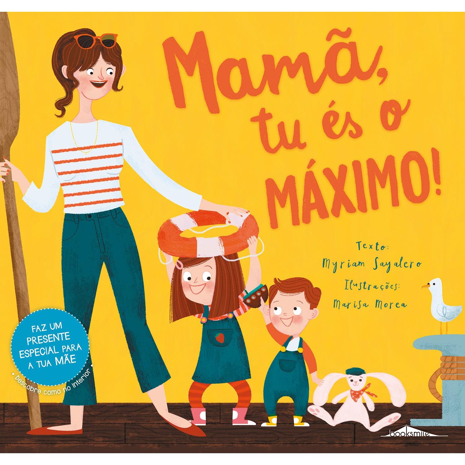 Mamã, Tu és o Máximo! de Myriam Sayalero