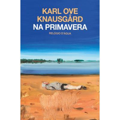 Na Primavera de Karl Ove Knausgård