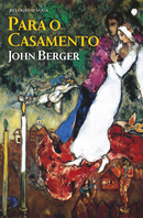 Para o Casamento de John Berger