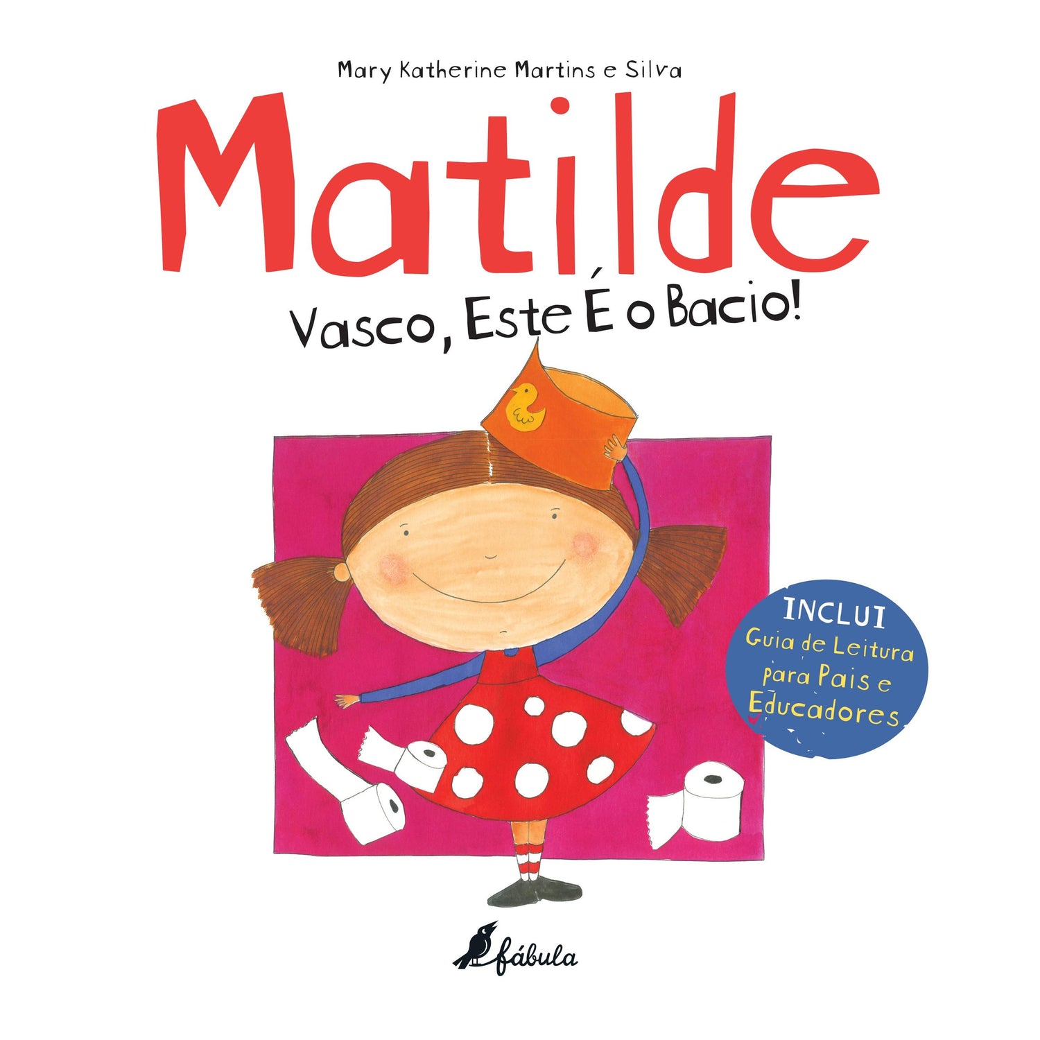 Matilde - Vasco, Este é o Bacio! de Mary Katherine Martins e Silva