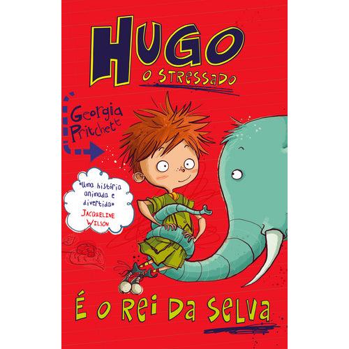 Hugo, o Stressado Nº 3 - É o Rei da Selva de Georgia Pritchett
