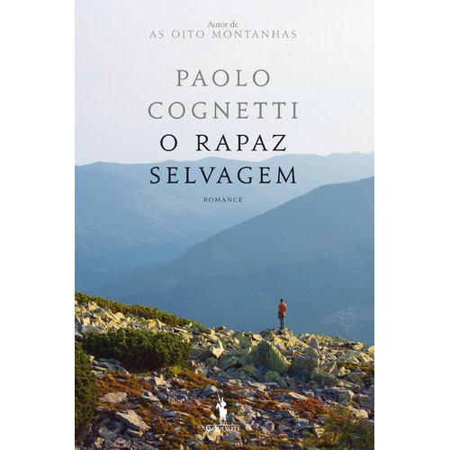 O Rapaz Selvagem de Paolo Cognetti