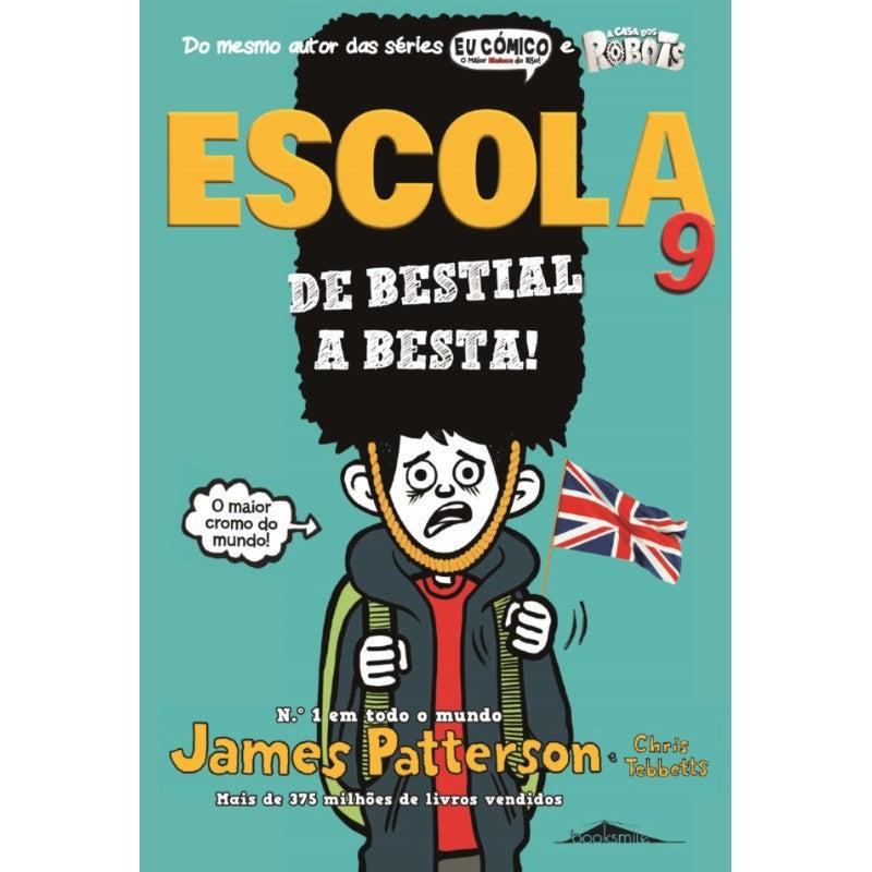 Escola - De Bestial a Besta! de James Patterson e Chris Tebbetts