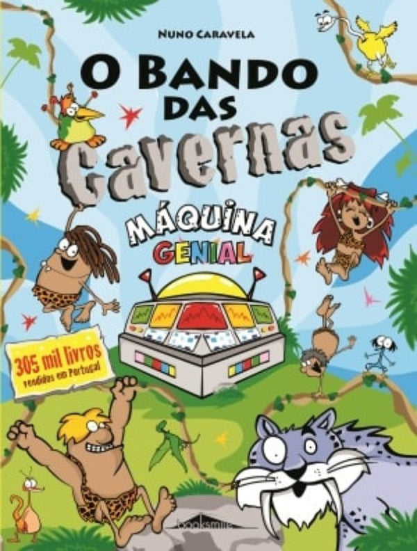 O Bando das Cavernas N.º 21  de Nuno Caravela   Máquina Genial (3ª Edição)