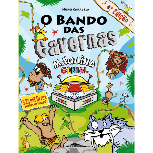O Bando das Cavernas N.º 21  de Nuno Caravela   Máquina Genial (3ª Edição)
