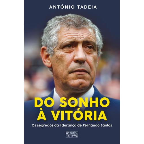 Do Sonho à Vitória de António Tadeia