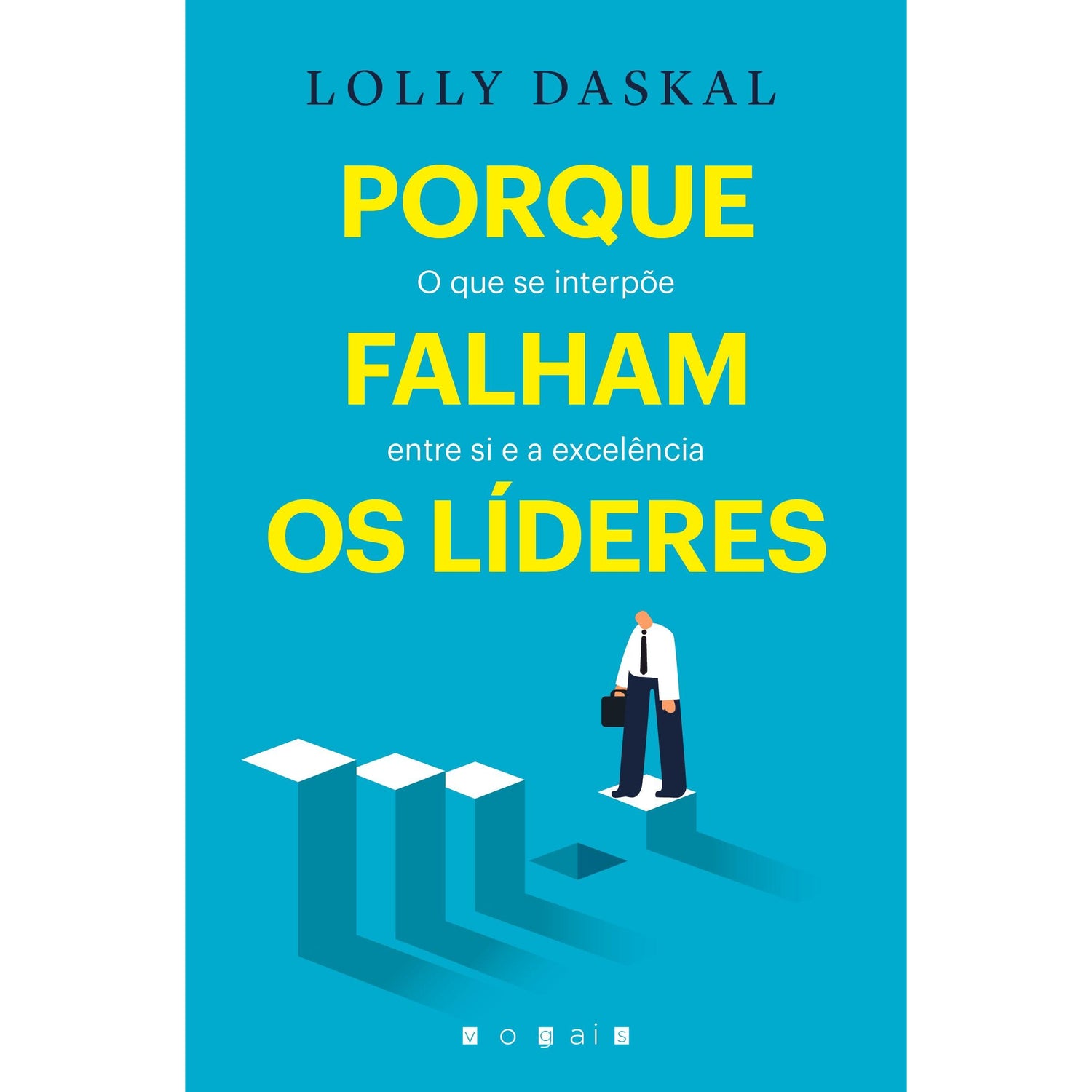 Porque Falham os Líderes de Lolly Daskal