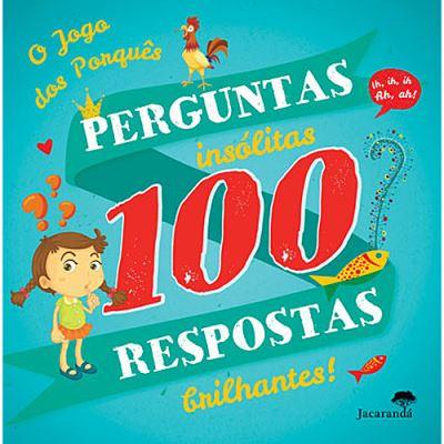100 Perguntas Insólitas, 100 Respostas Brilhantes! de Pierre Demoitié